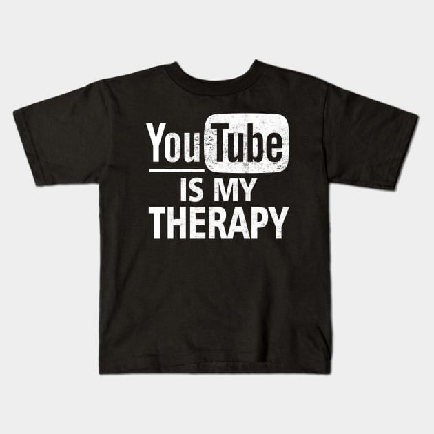 YouTube Is My Therapy Kids T-Shirt by Otis Patrick